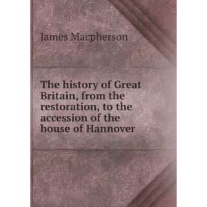   , to the accession of the house of Hannover James Macpherson Books