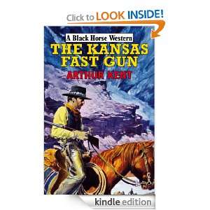   Fast Gun (Black Horse Western) Arthur Kent  Kindle Store