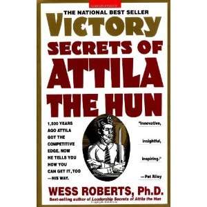  Victory Secrets of Attila the Hun [Paperback] Wess 