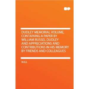  Dudley Memorial Volume, Containing a Paper by William Russel Dudley 