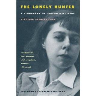 The Lonely Hunter A Biography of Carson McCullers by Virginia 