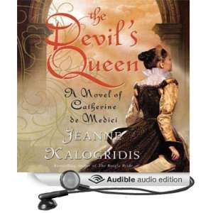  The Devils Queen A Novel of Catherine de Medici (Audible 