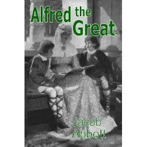  ALFRED THE GREAT Jacob Abbott Books