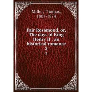  Fair Rosamond, or, The days of King Henry II : an 
