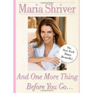   And One More Thing Before You Go [Paperback] Maria Shriver Books