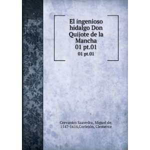  El ingenioso hidalgo Don Quijote de la Mancha. 01 pt.01: Miguel 