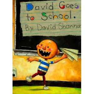   David Goes To School (Hardcover): David Shannon (Illustrator): Books