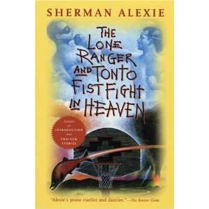   and Tonto Fistfight in Heaven [Paperback] Sherman Alexie Books