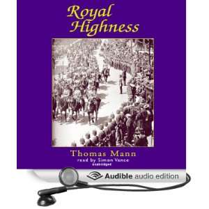   Highness (Audible Audio Edition) Thomas Mann, Simon Vance Books