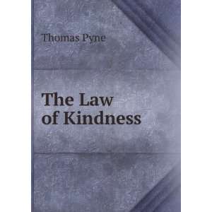  The Law of Kindness Thomas Pyne Books