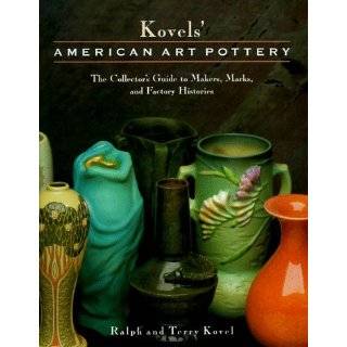 Kovels American Art Pottery The Collectors Guide to Makers, Marks 